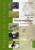  - Handbuch der Niederwildpflege - Von der Hege bis zur Ernte!