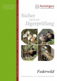  - Sicher durch die Jägerprüfung - Arbeitsblätter Federwild