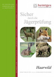  - Sicher durch die Jägerprüfung - Arbeitsblätter Haarwild